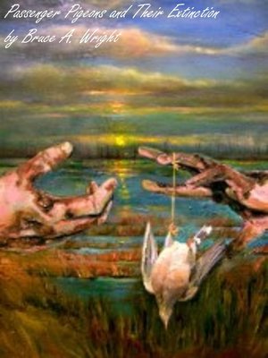 cover image of Passenger Pigeons and Their Extinction